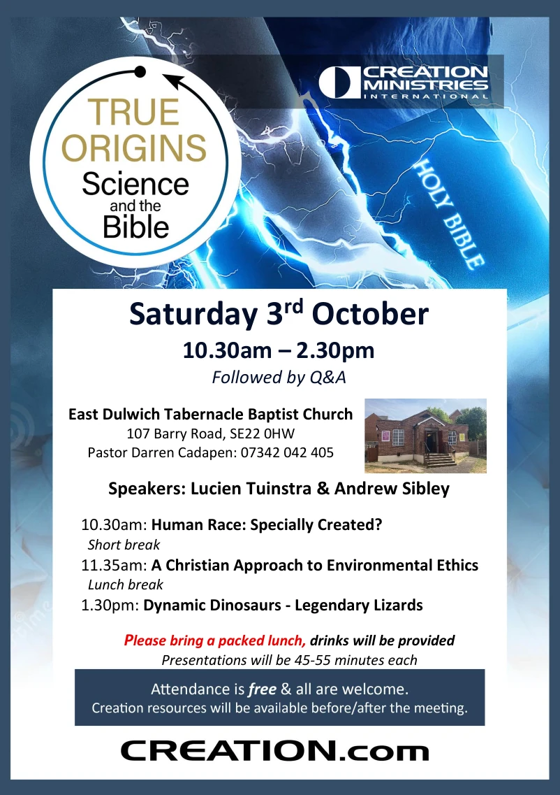CMI Conference - True Origins: Science and the Bible. Saturday 3rd October, 10.30am-2.30pm, East Dulwich Tabernacle Baptist Church